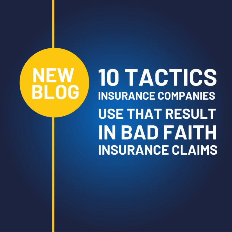 10 Tactics Insurance Companies Use That Result in Bad Faith Insurance Claims