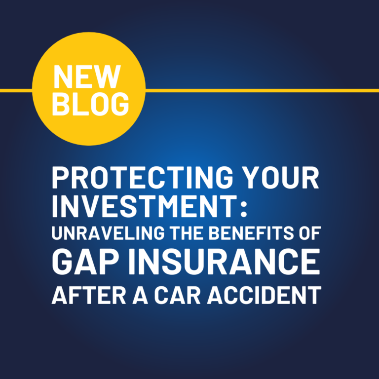 Protecting Your Investment: Unraveling the Benefits of GAP Insurance After a Car Accident